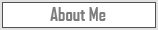 About Me